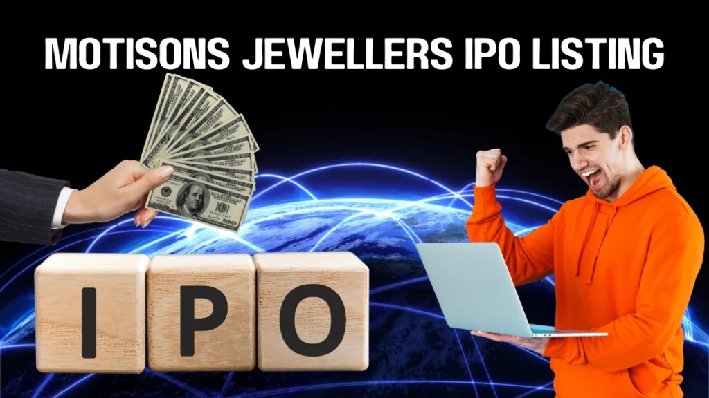 Motisons Jewellers IPO Listing